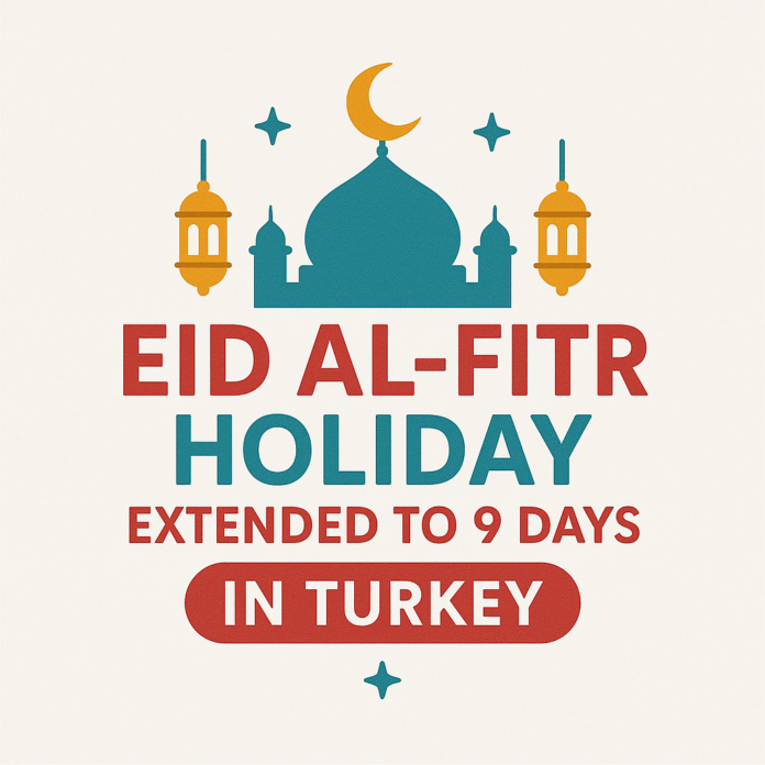 Eid al-Fitr Holiday Extended to 9 Days in Turkey