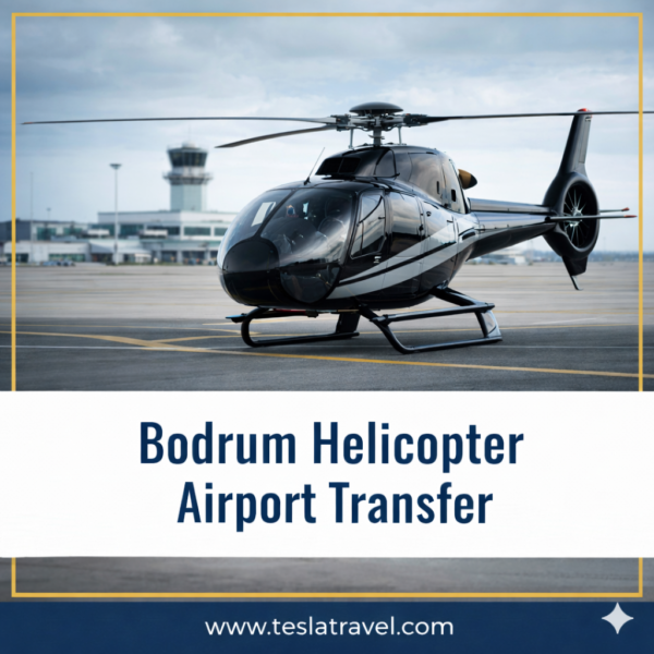 Bodrum Helicopter Airport Transfer