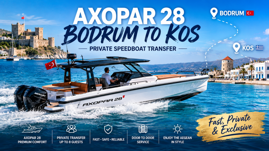 AXOPAR 28 BODRUM TO KOS PRIVATE SPEEDBOAT TRANSFER luxury private speedboat crossing between Bodrum and Kos with modern Axopar 28 boat on turquoise Aegean Sea offering fast VIP transfer service for up to 7 passengers.