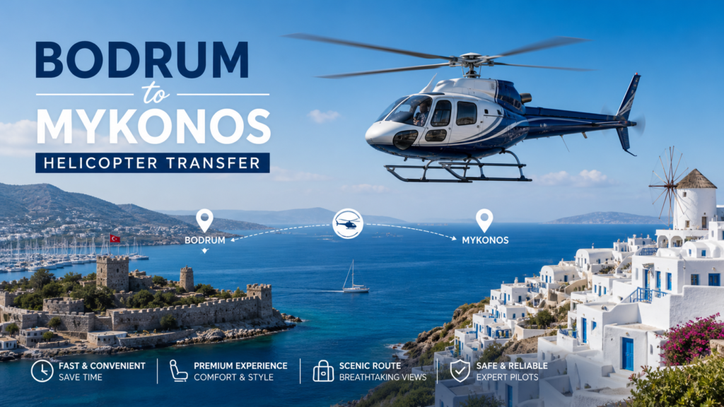 Bodrum to Mykonos Helicopter Transfer luxury private helicopter flight over Aegean Sea VIP service Tesla Travel