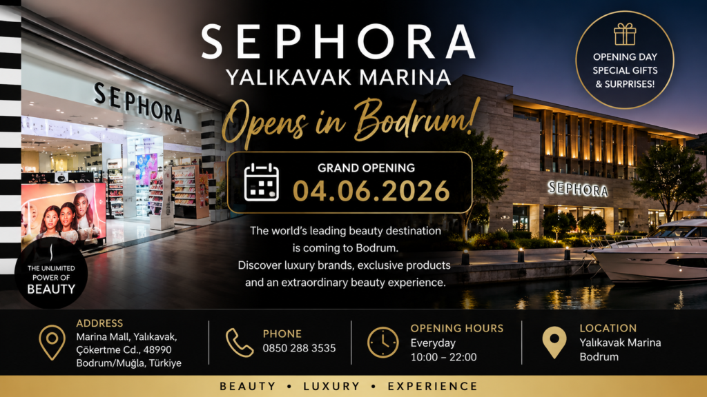Sephora Bodrum Opens on 04.06.2026 at Yalıkavak Marina promotional banner featuring luxury beauty shopping, marina lifestyle, and the official Sephora Bodrum opening announcement.