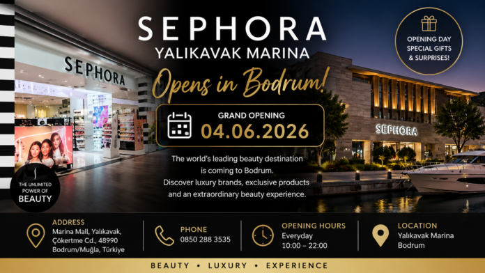 Sephora Bodrum Opens on 04.06.2026 at Yalıkavak Marina promotional banner featuring luxury beauty shopping, marina lifestyle, and the official Sephora Bodrum opening announcement.