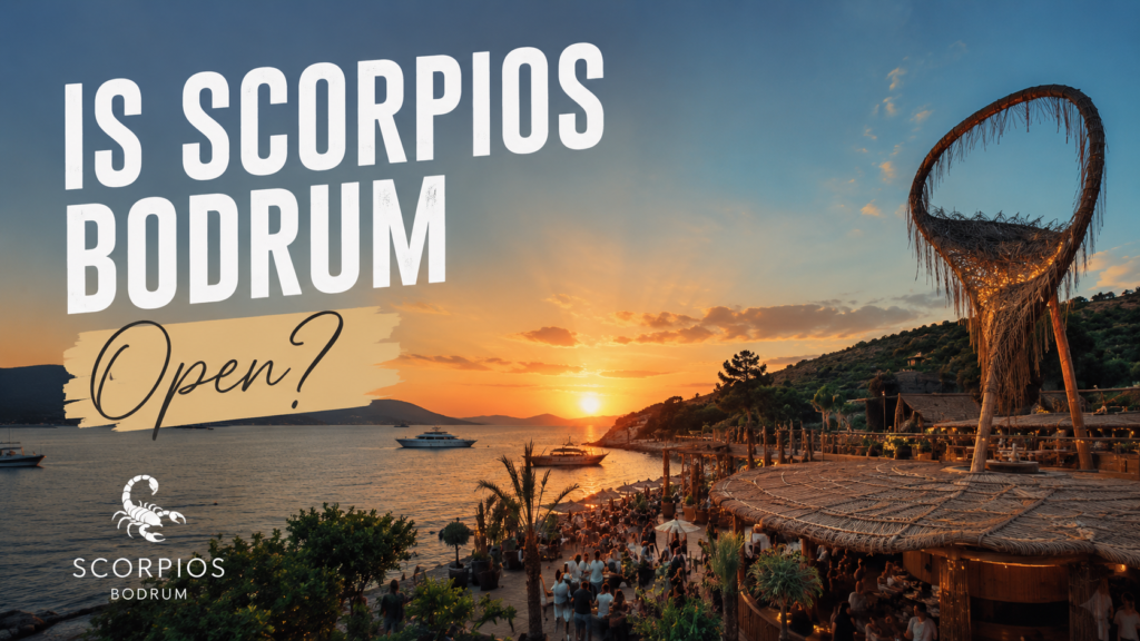 Is Scorpios Bodrum Open? – Discover the latest status of Scorpios Bodrum, including opening updates, luxury beach club alternatives, private yacht arrivals, and VIP concierge experiences on the Bodrum Peninsula.