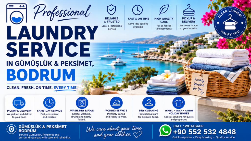 Professional Laundry Service in Gümüşlük & Peksimet, Bodrum – Fast, reliable laundry and dry cleaning service for residents, holiday villas, hotels, yachts, and Airbnb guests in Gümüşlük and Peksimet, Bodrum, offering wash, dry, fold, ironing, and convenient pickup & delivery.